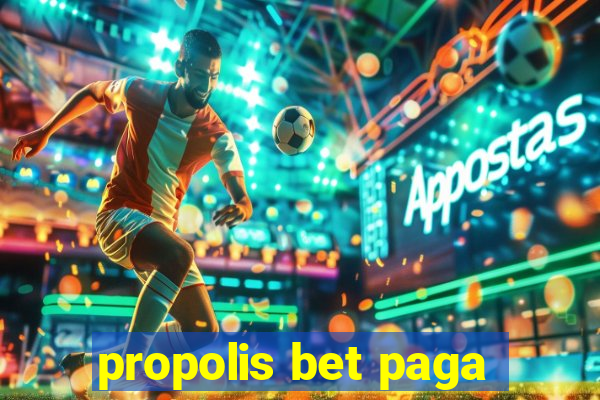 propolis bet paga